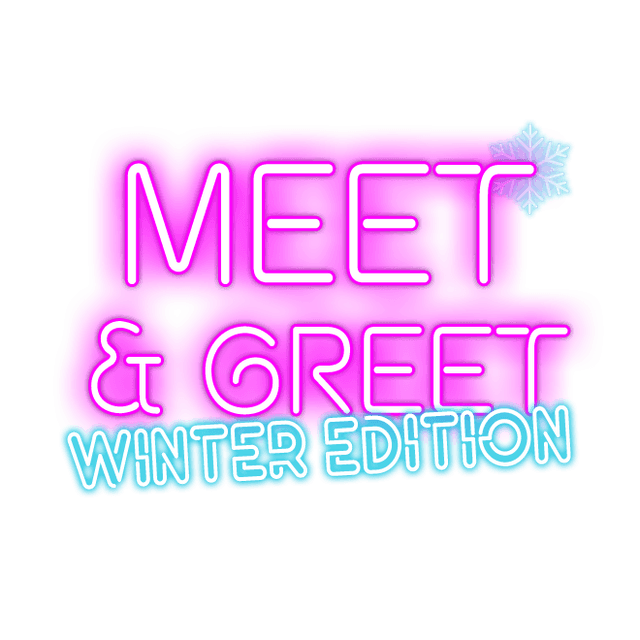 Meet & Greet - Winter Edition